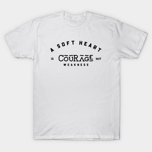 Courage Not Weakness T-Shirt by MIRO-07